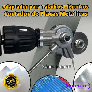 💚 Adaptador para Taladro Eléctrico Cortador de Placas de Metal [Envío Gratis]